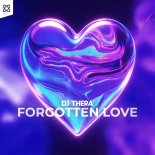 DJ Thera - Forgotten Love (Pro Mix)