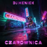 DJ Heniek - Czarownica
