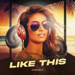 Tharoza & Abaddon - Like This (Extended Mix)