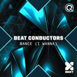 Beat Conductors - Dance (I Wanna) (Extended Mix)