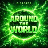 Disaster - Around The World (Extended Mix)