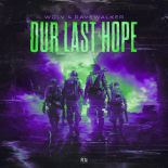 Wolv & Ravewalker - Our Last Hope (Extended Mix)