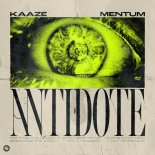 KAAZE & Mentum - Antidote (Radio Edit)