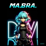 Ma.Bra. - Dwm (Dj Lhasa Main Remix)
