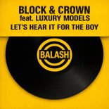 Block & Crown, Luxury Models - Let's Hear It for the Boy