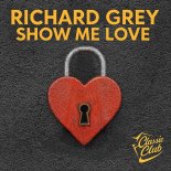 Richard Grey - Show Me Love (Afro Mix)
