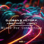 DJ Dean & Victor F. feat Abstract Vision - Wired For Connection (Instrumental Mix)