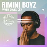 Rimini Boyz - When Doves Cry