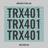 Bruno Furlan - Delirious (Extended Mix)