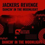 Jackers Revenge - Dancin' in the Moonlight