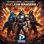 Arkins & Epiik & FRANKEN (KOR) - Nuclear Rangers (Original Mix)