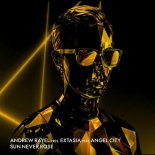 Andrew Rayel Pres. Extasia. Feat Angel City - Sun Never Rose (Extended Mix)