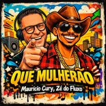 Mauricio Cury & Zé do Fluxo - Que Mulherão