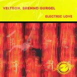 Veltron and Brenno Gurgel - Electric Love (Radio VIP Mix)