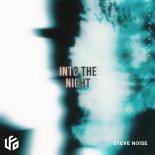 Steve Noise - Into The Night