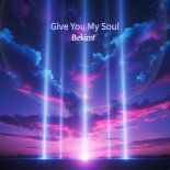 Bekim! - Give You My Soul