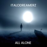 ItaloDreamerZ - All Alone (Original Mix)