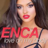 Enca - Love On My Body (Amice Extended Remix)