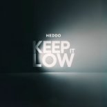 Heddo - Keep it low