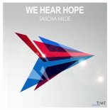 Sascha Milde - We Hear Hope (Extended Mix)