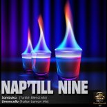 Nap'Till Nine - Sambuka (Turkisch Blend Mix)