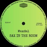Maxdal - Sax In The Room (Club Mix)