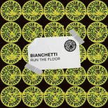 Bianchetti - Run the Floor (Extended Mix)