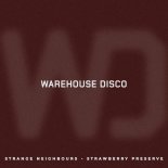 Strange Neighbours - Strawberry Preserve (Extended Mix)