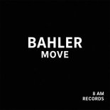 Bahler - Move (Extended Mix)