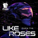 Papa Tin - Like Roses (Extended Mix)
