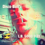 Disco Ball'z - L.A. Good Vibe (Original Mix)