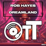Rob Hayes - Dreamland (Original Mix)