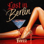 FEEZZ - Lost in Berlin