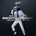 Michael Jackson - Smooth Criminal (Jenia Smile & Ser Twister Extended Remix)
