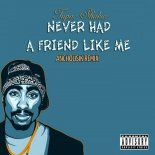 2Pac - Never Had a Friend Like Me (Anchousik Remix)
