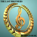 The Last Brothers - My Drug Is Music (Original Mix)