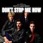 Queen - Don't Stop Me Now (Matty Loco Remix)