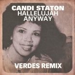 Candi Staton - Hallelujah Anyway (VERDES Extended Remix)