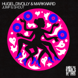 HUGEL, Divolly & Markward - Jump & Shout (Extended Mix)
