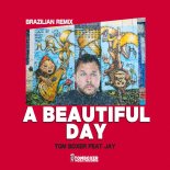 Tom Boxer - A Beautiful Day (Feat Jay) (Tom Boxer Brazilian Remix)