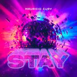 Mauricio Cury - Stay (Extended Remix)