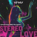 Edward Maya & SINE Feat. Vika Jigulina - Stereo Love (Vip Extended Mix)
