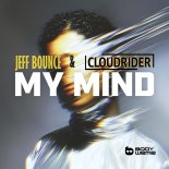 Jeff Bounce & Cloudrider - My Mind (Extended Mix)