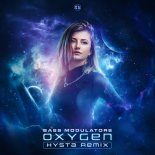 Bass Modulators - Oxygen (Hysta Extended Remix)