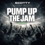 SCOTTY - PUMP UP THE JAM 2026 (REMIX)