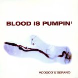 VooDoo & Serano - Blood Is Pumpin' (Pumpin' Club Mix)
