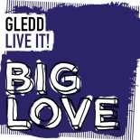 Gledd - Live It! (Extended Mix)
