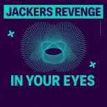 Jackers Revenge - In Your Eyes