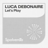 Luca Debonaire - Let's Play