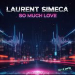 Laurent Simeca - So Much Love (Original Mix)